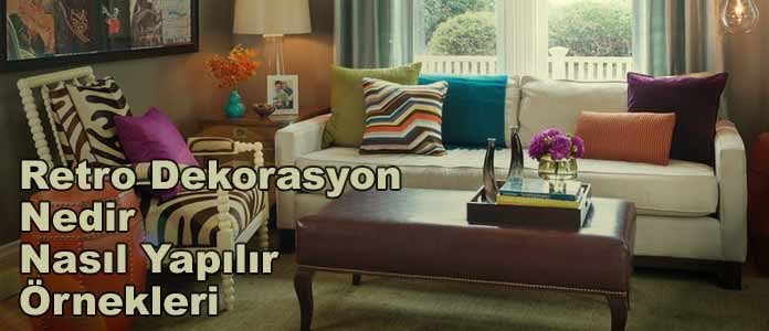 retro dekorasyon nedir nasıl yapılır örnekleri